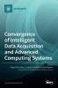 Convergence of Intelligent Data Acquisition and Advanced Computing Systems