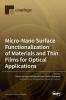 Micro-Nano Surface Functionalization of Materials and Thin Films for Optical Applications