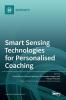 Smart Sensing Technologies for Personalised Coaching