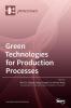 Green Technologies for Production Processes