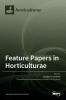 Feature Papers in Horticulturae