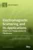 Electromagnetic Scattering and Its Applications: From Low Frequencies to Photonics