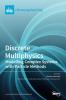 Discrete Multiphysics: Modelling Complex Systems with Particle Methods