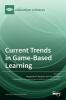 Current Trends in Game-Based Learning