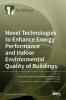 Novel Technologies to Enhance Energy Performance and Indoor Environmental Quality of Buildings