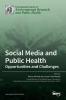 Social Media and Public Health: Opportunities and Challenges