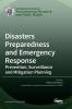 Disasters Preparedness and Emergency Response: Prevention Surveillance and Mitigation Planning