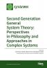 Second Generation General System Theory: Perspectives in Philosophy and Approaches in Complex Systems