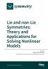 Lie and non-Lie Symmetries: Theory and Applications for Solving Nonlinear Models