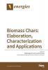 Biomass Chars: Elaboration Characterization and Applications