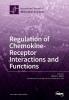 Regulation of Chemokine- Receptor Interactions and Functions