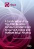 A Celebration of the Ties That Bind Us: Connections between Actuarial Science and Mathematical Finance