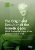 The Origin and Evolution of the Genetic Code: 100th Anniversary Year of the Birth of Francis Crick