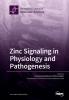 Zinc Signaling in Physiology and Pathogenesis