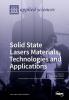 Solid State Lasers Materials Technologies and Applications