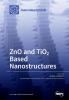 ZnO and TiO2 Based Nanostructures