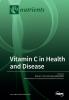 Vitamin C in Health and Disease