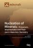 Nucleation of Minerals: Precursors Intermediates and Their Use in Materials Chemistry