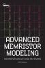 Advanced Memristor Modeling: Memristor Circuits and Networks