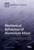 Mechanical Behaviour of Aluminium Alloys