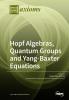 Hopf Algebras Quantum Groups and Yang-Baxter Equations