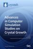 Advances in Computer Simulation Studies on Crystal Growth