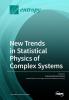 New Trends in Statistical Physics of Complex Systems