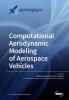 Computational Aerodynamic Modeling of Aerospace Vehicles