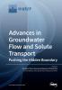 Advances in Groundwater Flow and Solute Transport