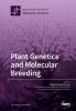 Plant Genetics and Molecular Breeding