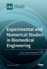 Experimental and Numerical Studies in Biomedical Engineering