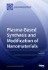 Plasma based Synthesis and Modification of Nanomaterials