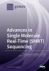 Advances in Single Molecule Real-Time (SMRT) Sequencing