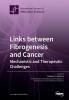 Links between Fibrogenesis and Cancer: Mechanistic and Therapeutic Challenges