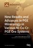 New Results and Advances in PGE Mineralogy in Various Ni-Cu-Cr-PGE Ore Systems