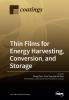 Thin Films for Energy Harvesting Conversion and Storage