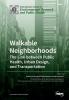 Walkable Neighborhoods: The Link between Public Health Urban Design and Transportation