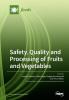 Safety Quality and Processing of Fruits and Vegetables