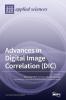 Advances in Digital Image Correlation (DIC)