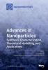 Advances in Nanoparticles: Synthesis Characterization Theoretical Modelling and Applications