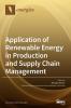 Application of Renewable Energy in Production and Supply Chain Management