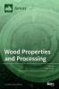 Wood Properties and Processing