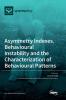 Asymmetry Indexes Behavioural Instability and the Characterization of Behavioural Patterns