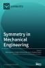 Symmetry in Mechanical Engineering