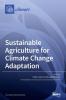 Sustainable Agriculture for Climate Change Adaptation