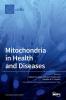 Mitochondria in Health and Diseases