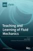 Teaching and Learning of Fluid Mechanics