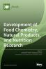 Development of Food Chemistry Natural Products and Nutrition Research