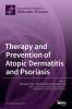 Therapy and Prevention of Atopic Dermatitis and Psoriasis