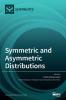 Symmetric and Asymmetric Distributions: Theoretical Developments and Applications